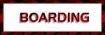 BOARDING